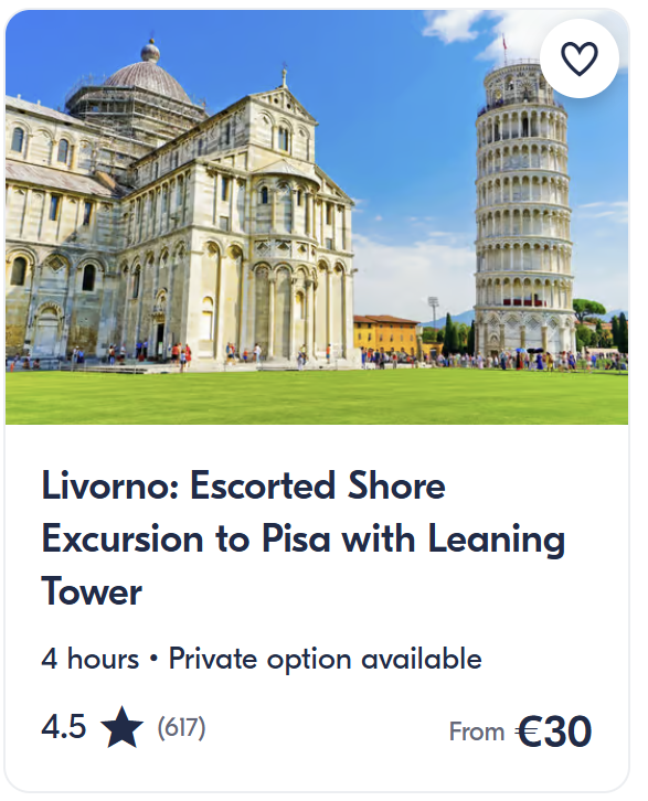 Screenshot of a GetYourGuide 4-hour shore excursion from Livorno to Pisa. The tour is rated 4.5 stars from 617 reviews and prices start from €30. The image shows the Leaning Tower of Pisa and the Cathedral in Piazza dei Miracoli.