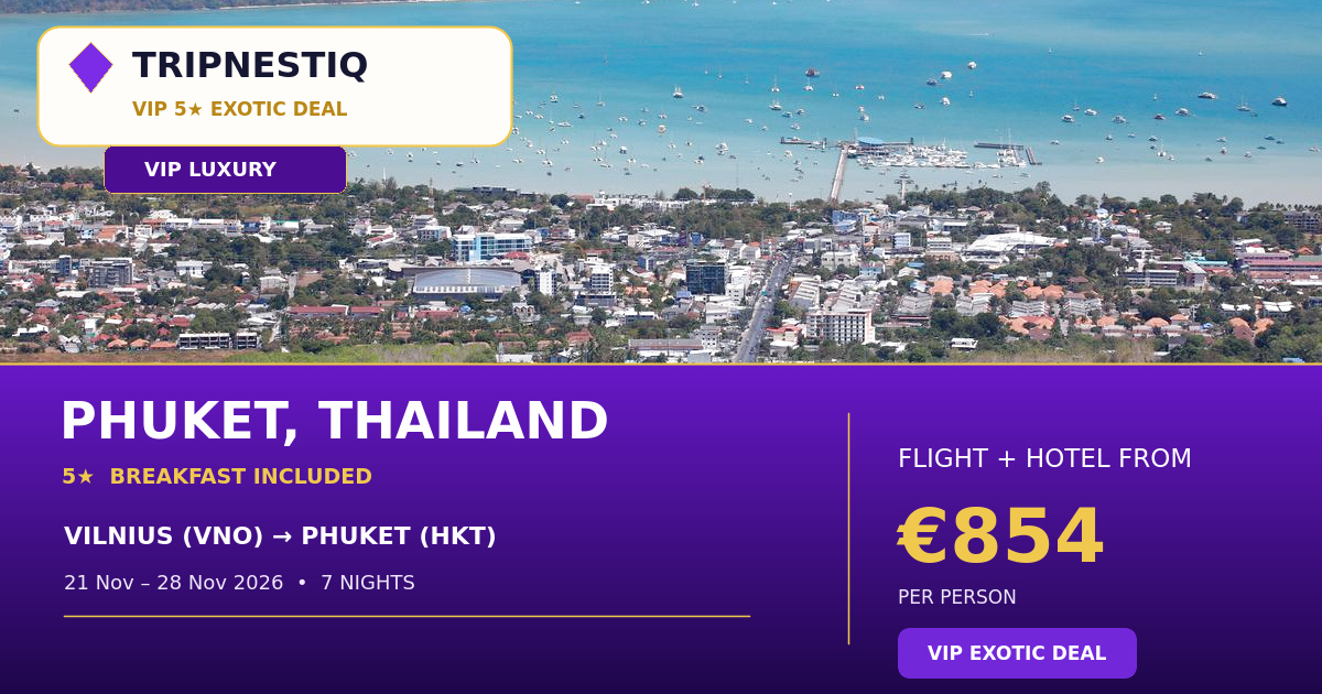 Phuket iš Vilnius — 7 nakvynės, skrydis + viešbutis nuo EUR 854 asm.