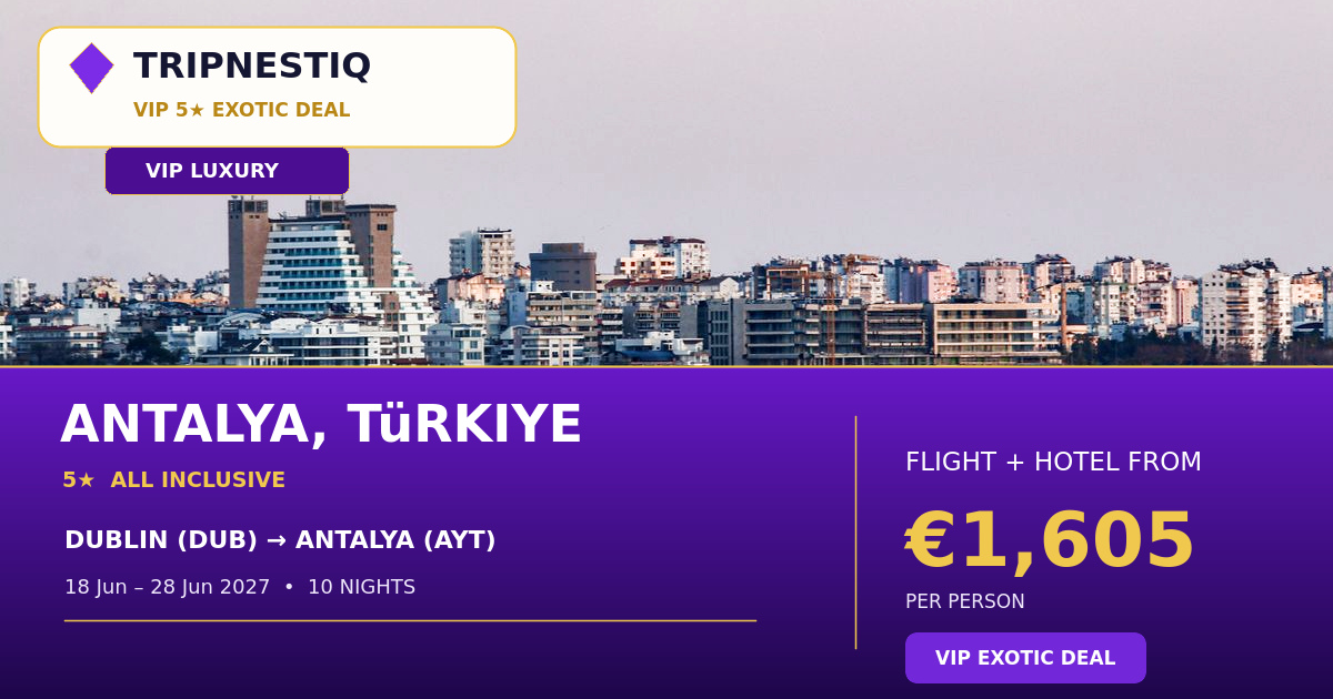 Antalya from Dublin — 10 nights, flight + hotel from EUR 1,605 pp